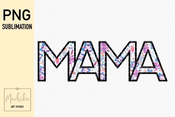 Mama Floral Mother's Day Sublimation Png: A Review of Graphics and Illustrations for Publishers